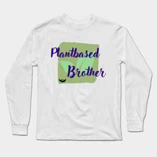 Plantbased Brother Long Sleeve T-Shirt